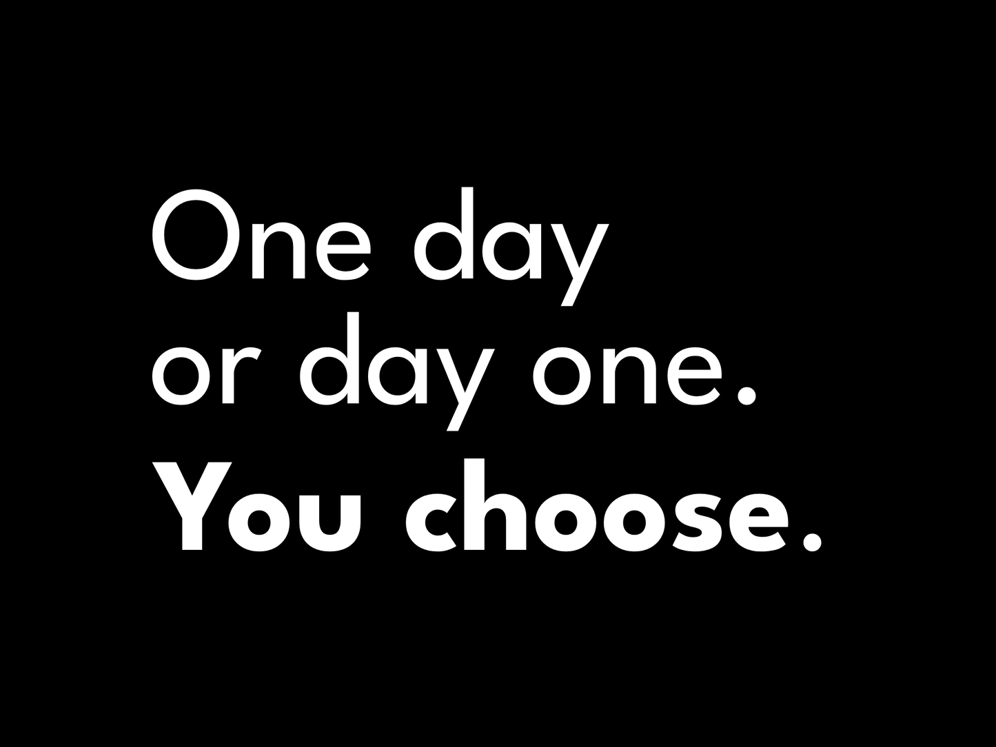 One Day Motivational Poster 15x20 cm / 6x8″